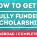 14 Steps To Get Fully Funded Scholarships To Study Abroad In 2025