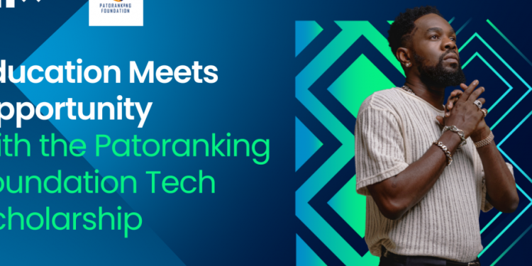 APPLY: Patoraking Foundation Opens $500,000 Scholarship For Nigerians